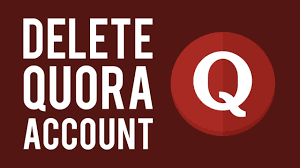 Complete Guide for Delete Quora Account Step-By-Step - 360EducationInfo